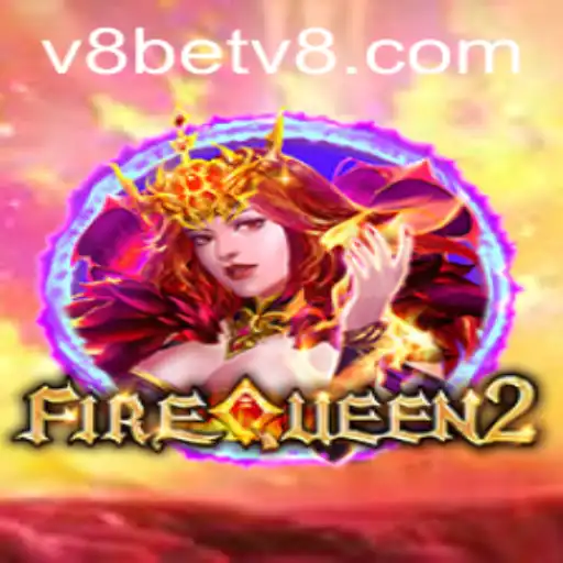 Exploring the Thrills of FireQueen2 and V8Bet: Gaming, Strategy, and Excitement