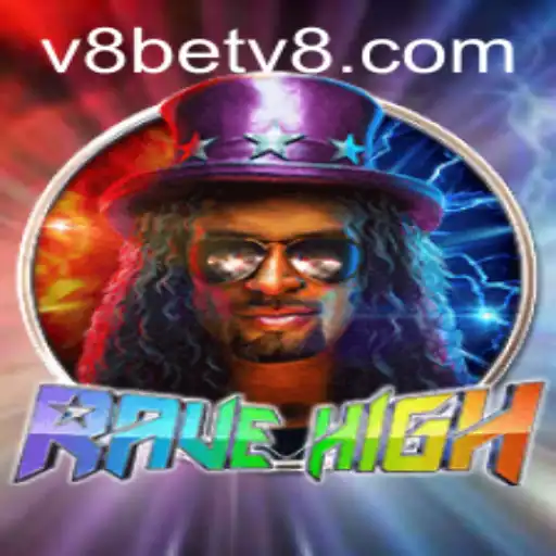 A Comprehensive Guide to RaveHigh and V8bet