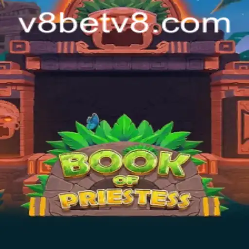 Discover the Thrilling Experience of BookOfPriestess with v8bet