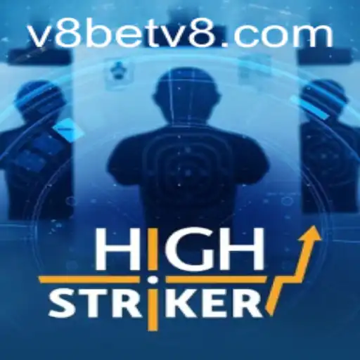 HighStriker: An Exciting Dive into the World of Virtual Gaming with v8bet