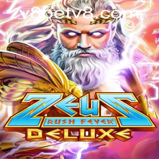 Explore the Thrilling World of ZeusRushFeverDeluxe: A High-Stakes Adventure